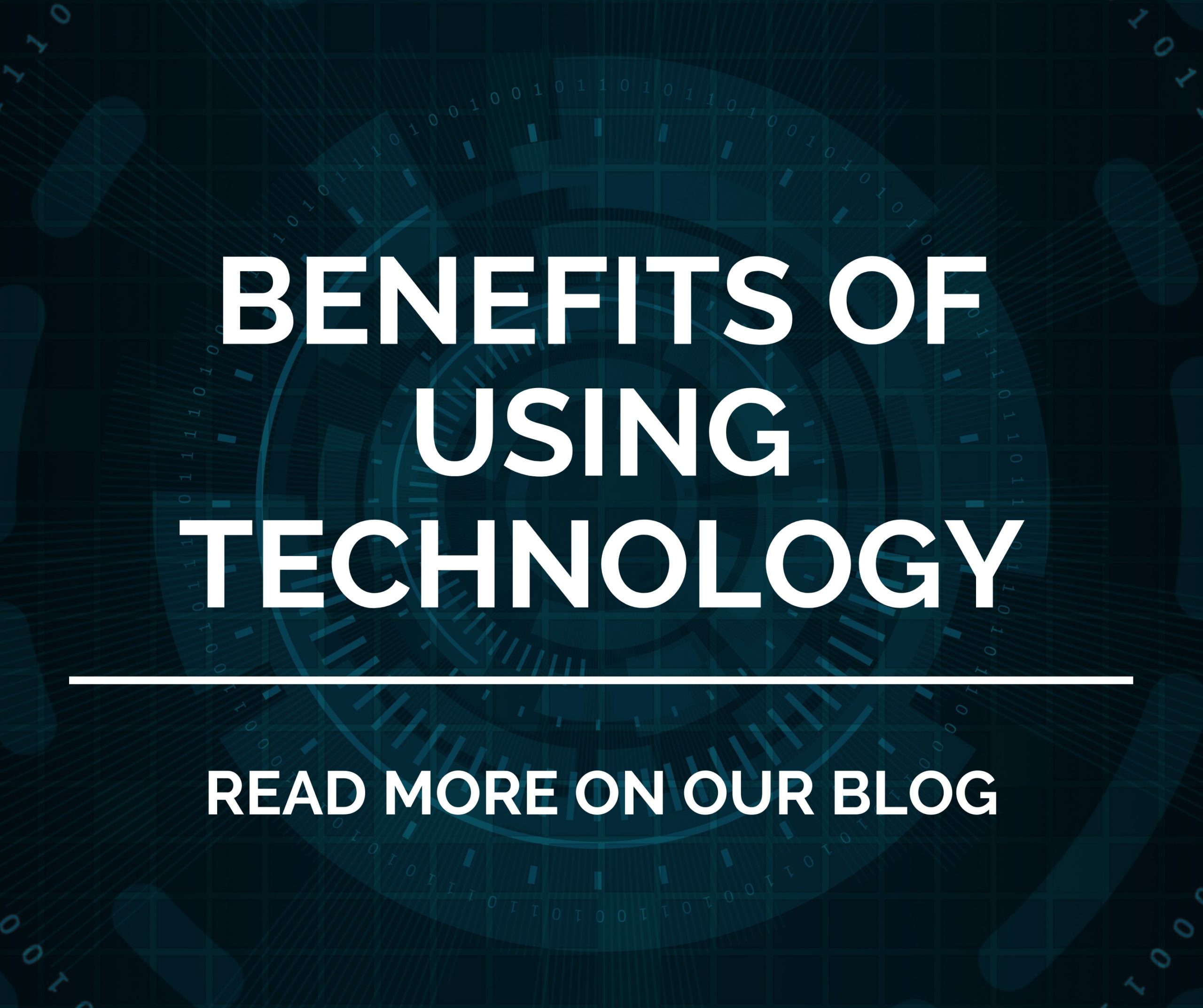 Benefits of Technology